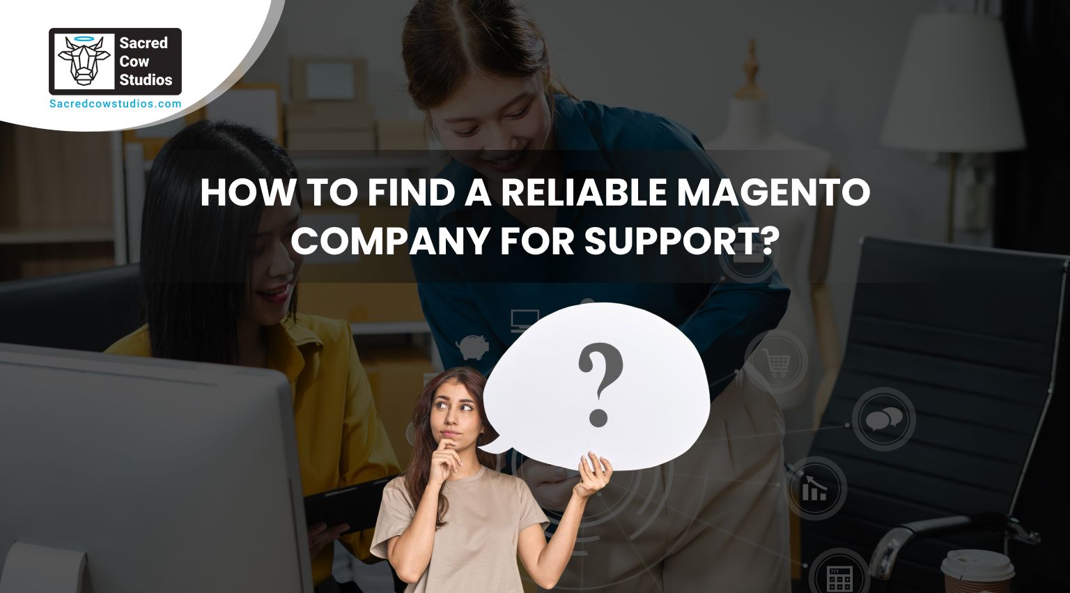 Find a Reliable Magento Company